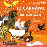 Télécharger le livre :  Le Carnaval des animaux sud-américains