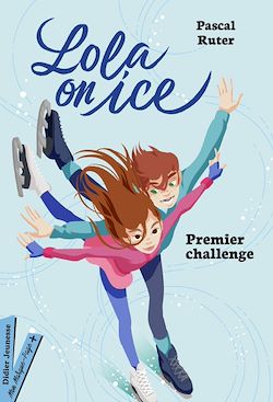 Télécharger le livre :  Lola on Ice, Premier challenge