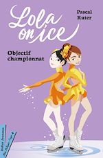 Télécharger le livre :  Lola on Ice, tome 2 - Vers de nouveaux défis