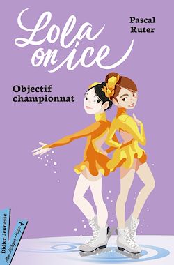 Télécharger le livre :  Lola on Ice, tome 2 - Vers de nouveaux défis