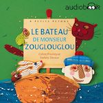 Télécharger le livre :  Le Bateau de Monsieur Zouglouglou