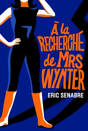 À la recherche de Mrs Wynter | Senabre, Eric. Auteur