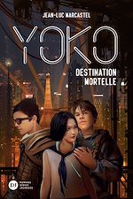 Télécharger le livre :  Yoko, tome 2 - Destination mortelle
