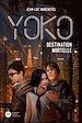 Télécharger le livre :  Yoko, tome 2 - Destination mortelle