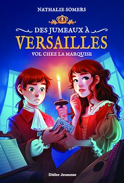 Télécharger le livre :  Des jumeaux à Versailles, tome 2 - Vol chez la marquise