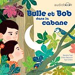 Télécharger le livre :  Bulle et Bob dans la cabane