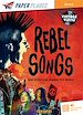 Télécharger le livre :  Rebel Songs - Livre + mp3  - Ed. 2024