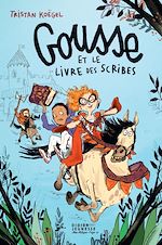 Télécharger le livre :  Gousse et le livre des Scribes