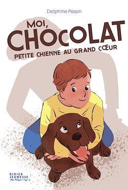 Télécharger le livre :  Moi, Chocolat, petite chienne au grand coeur