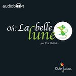 Télécharger le livre :  Oh ! La belle lune
