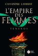 Télécharger le livre :  L'Empire des Femmes, tome 2 - Teneros