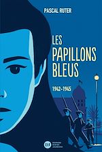 Télécharger le livre :  Les Papillons bleus, tome 2 - 1942-1945