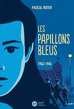 Télécharger le livre :  Les Papillons bleus, tome 2 - 1942-1945