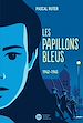 Télécharger le livre :  Les Papillons bleus, tome 2 - 1942-1945