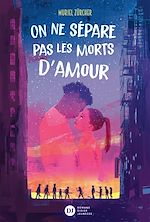 Télécharger le livre :  On ne sépare pas les morts d'amour