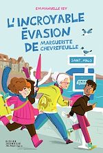 Télécharger le livre :  L'incroyable évasion de Marguerite Chèvrefeuille