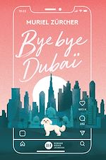 Télécharger le livre :  Bye bye Dubaï