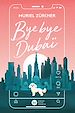 Télécharger le livre :  Bye bye Dubaï
