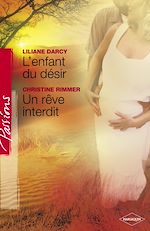 Télécharger le livre :  L'enfant du désir - Un rêve interdit (Harlequin Passions)
