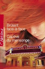 Télécharger le livre :  Brûlant face-à-face - Captive du mensonge (Harlequin Passions)