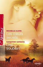 Télécharger le livre :  Les coeurs secrets - Lien troublant (Harlequin Passions)