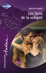 Télécharger le livre :  Les liens de la volupté (Harlequin Audace)