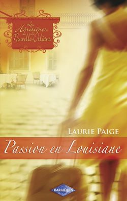 Télécharger le livre :  Passion en Louisiane (Saga Les Héritières de la Nouvelle-Orléans vol. 3)