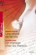 Télécharger le livre :  Une affaire de famille - Un mariage chez les Hanson (Harlequin Passions)