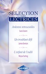 Télécharger le livre :  Ardentes retrouvailles - Un troublant défi - L'enfant de l'oubli