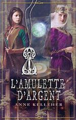 Télécharger le livre :  L'amulette d'argent