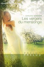 Télécharger le livre :  Les vergers du mensonge (Harlequin Prélud')