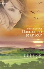 Télécharger le livre :  Dans un an et un jour (Harlequin Prélud')