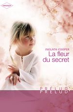 Télécharger le livre :  La fleur du secret (Harlequin Prélud')