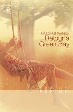 Télécharger le livre :  Retour à Green Bay (Harlequin Prélud')