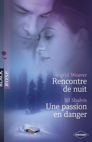 Téléchargez le livre :  Rencontre de nuit - Une passion en danger (Harlequin Black Rose)