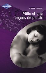 Télécharger le livre :  Mille et une leçons de plaisir (Harlequin Audace)