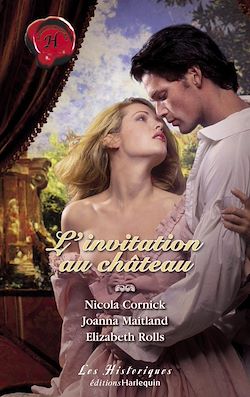 Télécharger le livre :  L'invitation au château (Harlequin Les Historiques)
