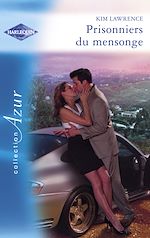 Télécharger le livre :  Prisonniers du mensonge (Harlequin Azur)