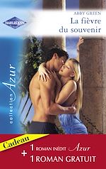 Télécharger le livre :  La fièvre du souvenir - Coupable attirance (Harlequin Azur)