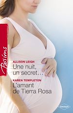 Télécharger le livre :  Une nuit, un secret... - L'amant de Tierra Rosa (Harlequin Passions)