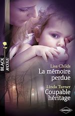 Télécharger le livre :  La mémoire perdue - Coupable héritage (Harlequin Black Rose)