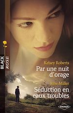 Télécharger le livre :  Par une nuit d'orage - Séduction en eaux troubles (Harlequin Black Rose)