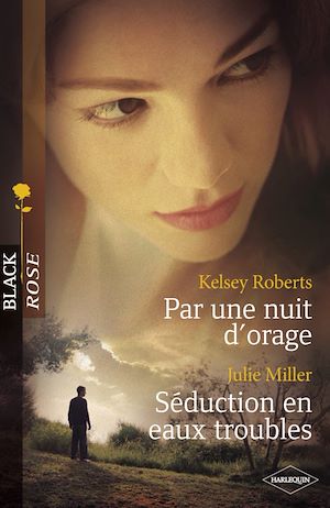 Téléchargez le livre :  Par une nuit d'orage - Séduction en eaux troubles (Harlequin Black Rose)