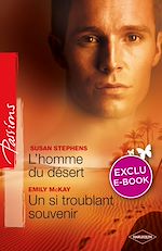 Télécharger le livre :  L'homme du désert - Un si troublant souvenir (Harlequin Passions)