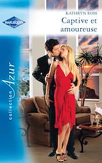 Télécharger le livre :  Captive et amoureuse