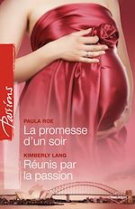 Télécharger le livre :  La promesse d'un soir - Réunis par la passion