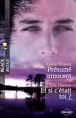 Télécharger le livre :  Présumé innocent - Et si c'était toi ? (Harlequin Black Rose)