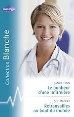 Télécharger le livre :  Le bonheur d'une infirmière - Retrouvailles au bout du monde (Harlequin Blanche)