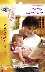 Télécharger le livre :  Le refuge du bonheur (Harlequin Horizon)