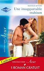 Télécharger le livre :  Une insupportable trahison - Milliardaire et célibataire